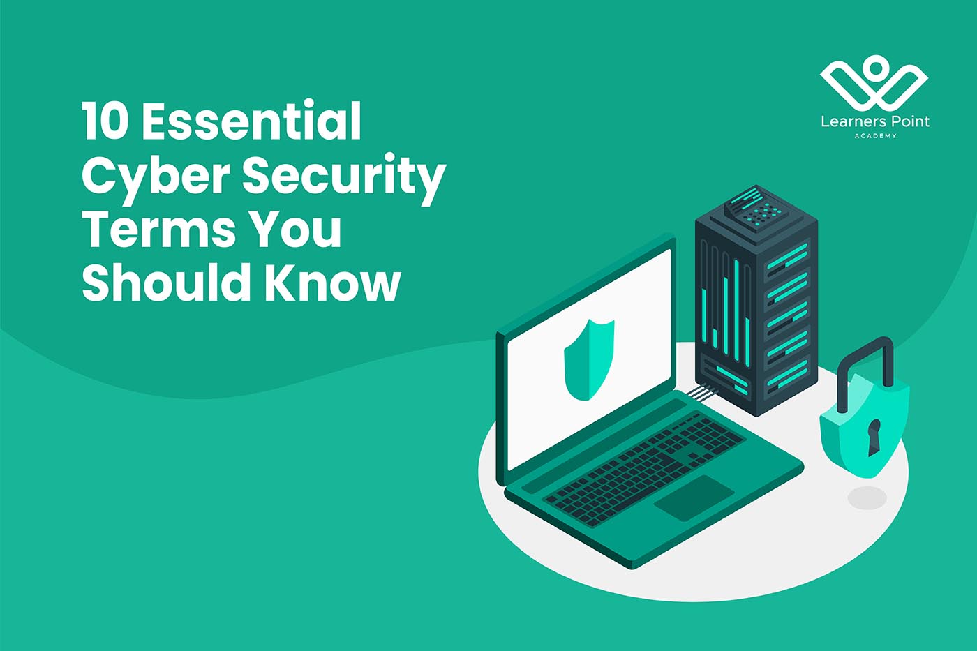 10 Essential Cyber Security Terms You Should Know